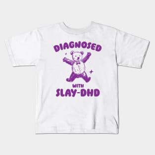 Diagnosed With Slay-DHD, Funny ADHD Shirt, Bear T Shirt, Dumb Y2k Shirt, Stupid Vintage Shirt, Mental Health Cartoon Tee, Silly Meme Kids T-Shirt